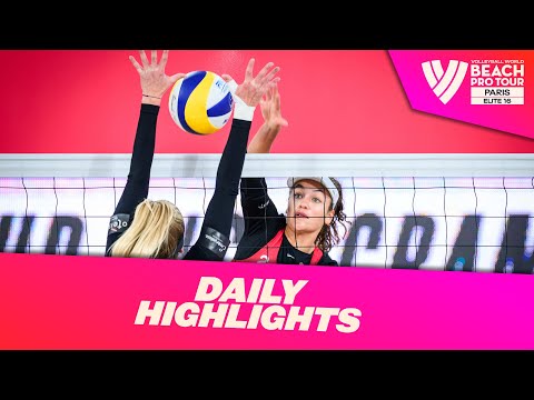 Day 3 Women's Daily Highlights Paris 2022 #BeachProTour