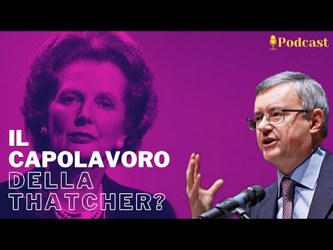Il Capolavoro della Thatcher? - Alessandro Barbero