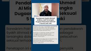 Download lagu Bareskrim Tetapkan Syekh Ahmad Al Misry Tersangka Dugaan Pelecehan Seksual 5 Santri Sesama Jenis mp3