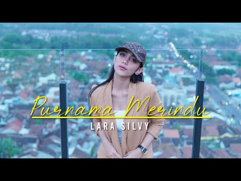 LARA SILVY - PURNAMA MERINDU (Remix Version)