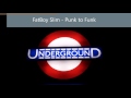 FatBoy Slim - Punk to Funk