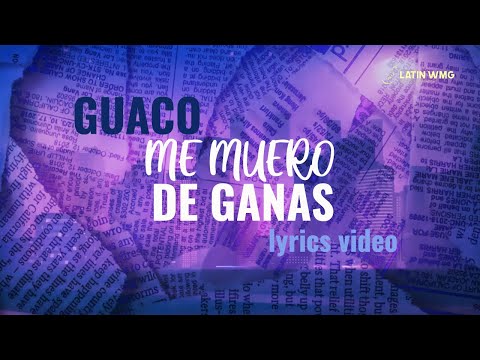 Guaco - Me Muero de Ganas (lyrics video) - Música de Venezuela - Latin World Music Group