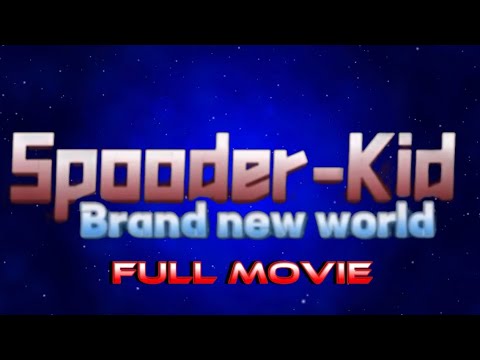 SPOODER-KID BRAND NEW WORLD - FULL MOVIE