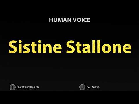 How to Pronounce Sistine Stallone