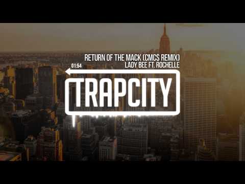 Lady Bee ft. Rochelle - Return Of The Mack (CMC$ Remix)