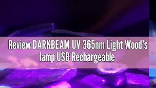 Review DARKBEAM UV 365nm Light Wood's lamp USB Rechargeable Portable Blacklight LED Ultraviolet Flas