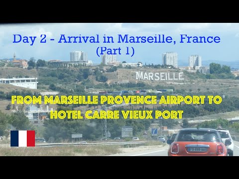 Dia 2 - Chegada em Marselha, França - Do Aeroporto de Marseille Provence ao Hotel Carre Vieux Port