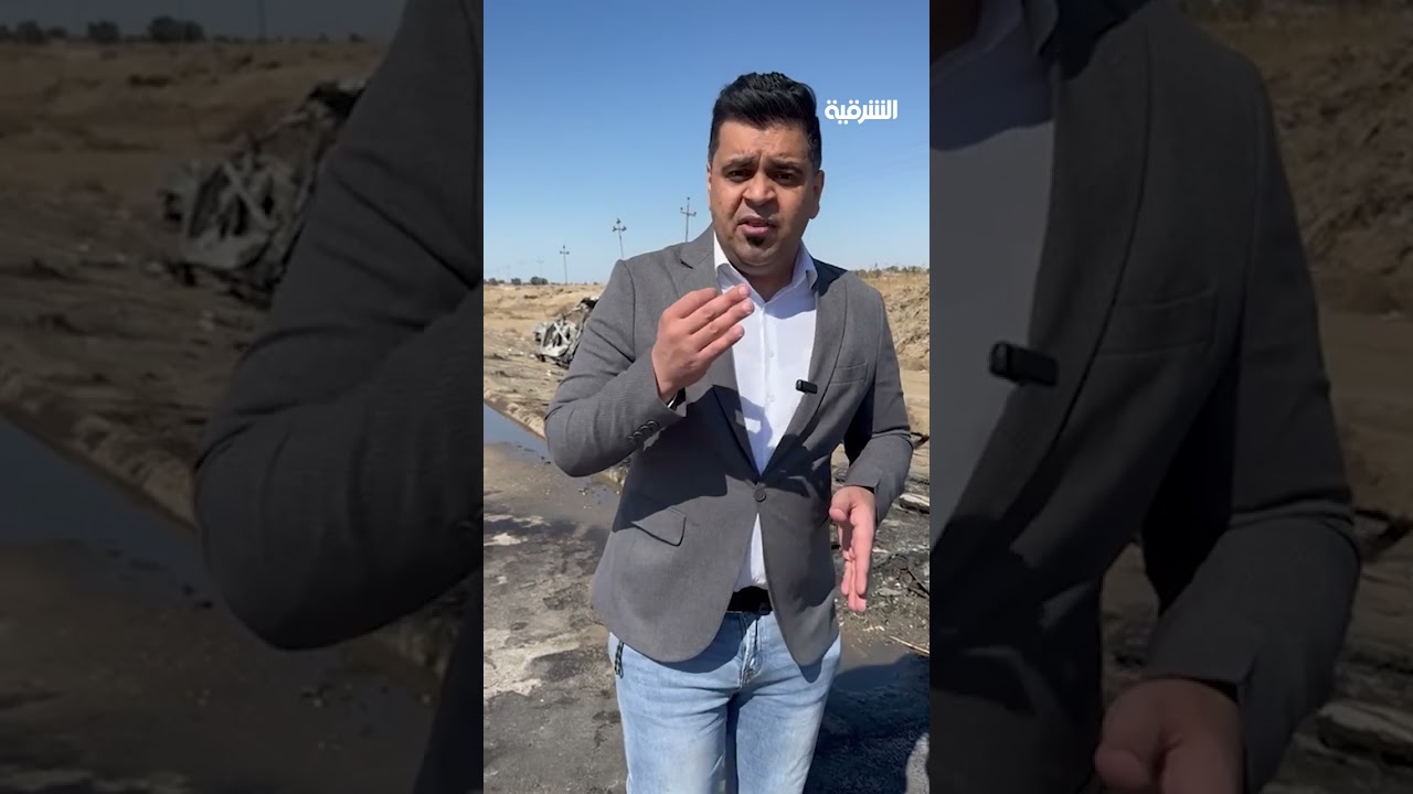 فيديو | مراسل الشرقية من موقع الحادث المروع في الأنبار