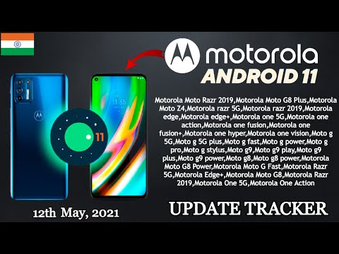 12th May Motorola Android 11 Update Tracker ft. Moto G8 Plus, Moto Razr, One Power, Moto G9 | 2021 🔥