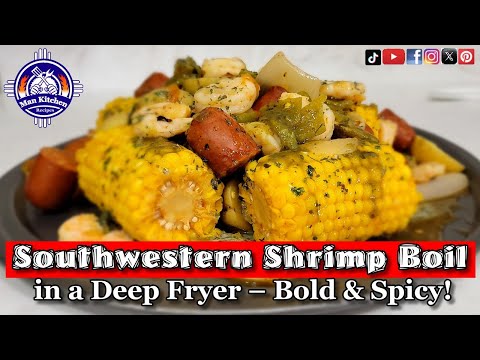 SOUTHWESTERN Shrimp Boil in a Deep Fryer! | BOLD & SPICY!