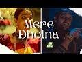 Mere Dholna Mashup Ami Je Tomar | Bhool Bhulaiyaa 1&2 | Kartik Vidya | Shreya Arijit Singh