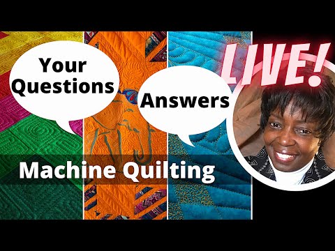 Quilt Conversations LIVE! Episode 32 - Solutions for Machine Quilting