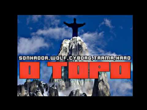 SONHADOR Feat WOLF, CYBORG, TRAMA, HARD (O TOPO)