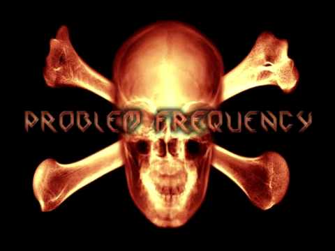Problem Frequency - Dark Siren