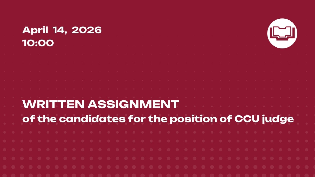 Written assignment of the candidates for the position of CCU judge