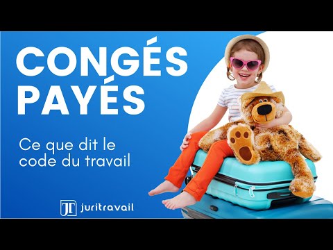 Congés payés : Compter les jours, période légale et comment les poser par Juritravail