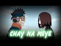 Obito X Rin Chay Na Meye EDIT AMV