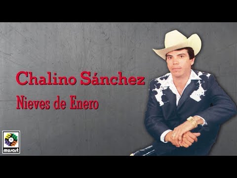 Chalino Sánchez - Nieves De Enero (Letra Oficial)