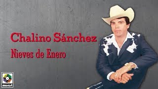 Chalino Sánchez - Nieves De Enero (Letra Oficial)