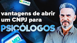 VANTAGENS DE ABRIR UM CNPJ PARA PSICÓLOGO