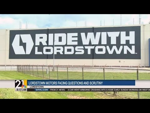 Lordstown Motors facing questions and scrutiny