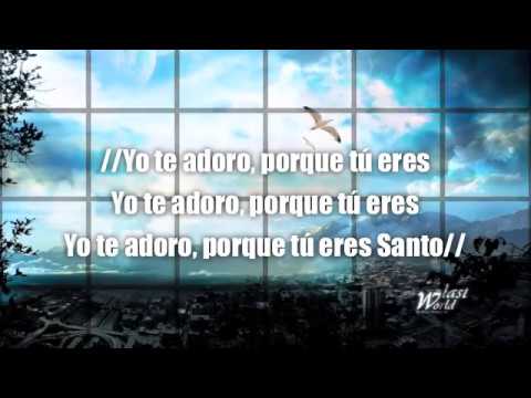 Yo Te Adoro (Letra) - Espiritu Santo - Daniel Calvetti