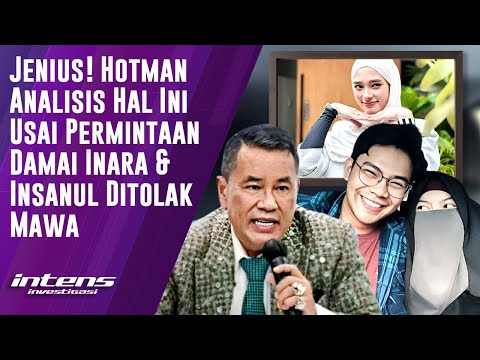 Analisis Hotman Usai Permintaan Damai Inara & Insanul Ditolak Mawa | Intens Investigasi | Eps 6215