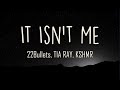 22Bullets, TIA RAY, KSHMR - It Isn't Me (Lyrics) | Now I know all the little Secrets that you keep