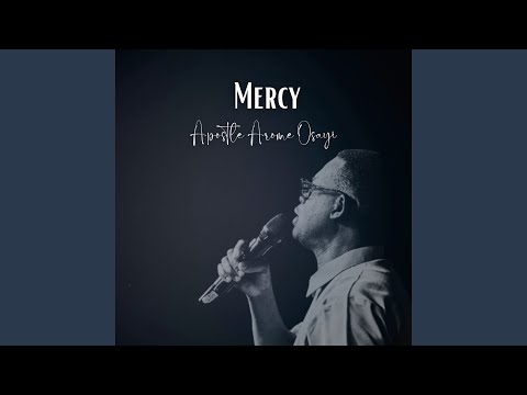Prayer Cry for Mercy - Apostle Arome Osayi