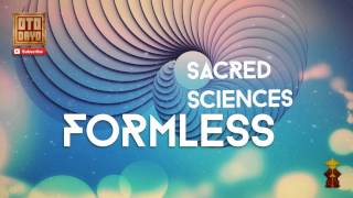 Sacred Sciences - Formless [Otodayo Records]
