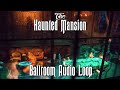 The Haunted Mansion - Ballroom Audio Loop