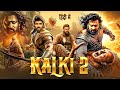 Kalki 2 Full Movie In Hindi Prabhas Amitabh Bachchan Deepika Nag Ashwin Latest Updates