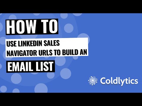 How to use LinkedIn Sales Navigator URLs to build an email list in Coldlytics