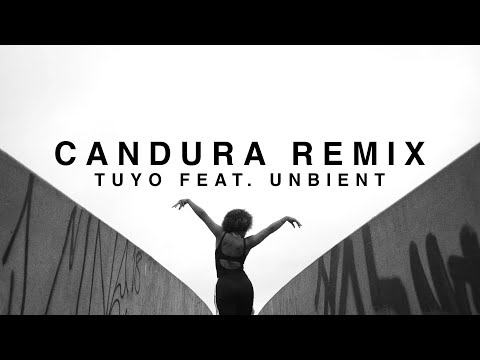 Tuyo - Candura (Pra Doer) - Unbient Remix