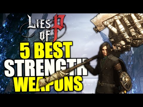 Lies of P - BEST Strength Weapons - 5 BEST Motivity Scaling Weapons