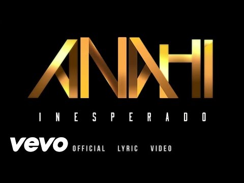 Inesperado - Anahí (Official Lyric Video)