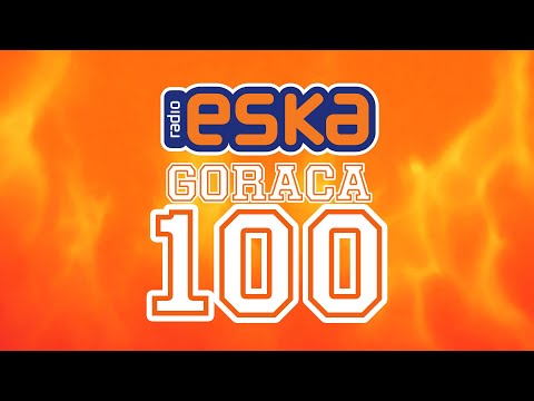 ESKA Hity na Czasie - Oficjalny Mix Gorąca 100 Radia ESKA | ESKA Hity Styczeń #2