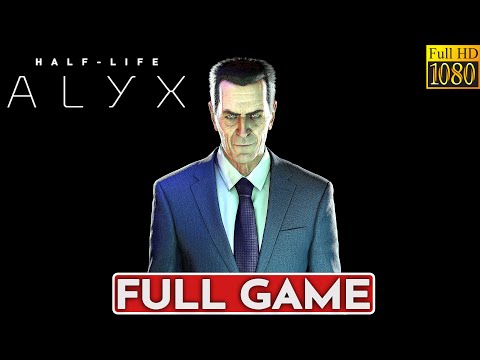 HALF LIFE ALYX Gameplay Walkthrough FULL GAME [1080p HD 60FPS VR Oculus Quest] - No Commentary