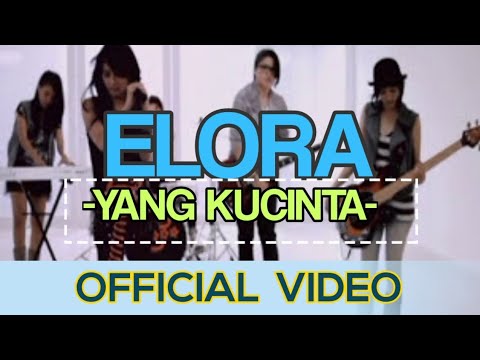 Elora - Yang Ku Cinta ( Official Video )