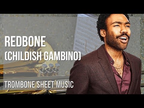 Trombone Sheet Music: How to play Redbone by Childish Gambino