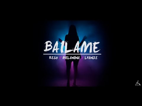 Melanina & Reso - Báilame (Video Oficial)