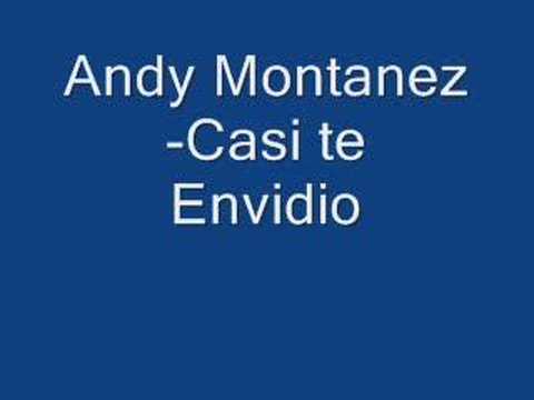 Andy Montanez - Casi Te Envidio