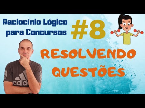 RESOLVENDO QUESTÕES #8 - Problemas Lógicos (CESPE)