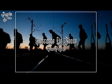 Buscando Un Sueño - EmePsycho ( ProdBy: PsychoMafiaRec )