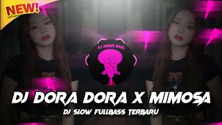 Download lagu DJ DORA DORA X MIMOSA 2000 TIKTOK SLOWED FULLBASS 2025 (DJ JOBERT BASS) mp3