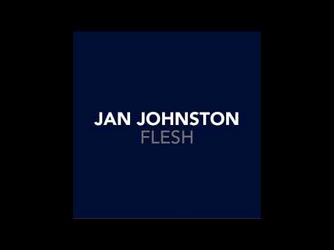 Jan Johnston - Flesh (1999 House Version)