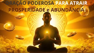 ✨ Oração Poderosa para Atrair Prosperidade e Abundância em Todas as Áreas da Sua Vida!