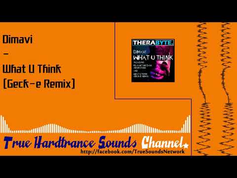 Dimavi - What U Think (Geck-e Remix)