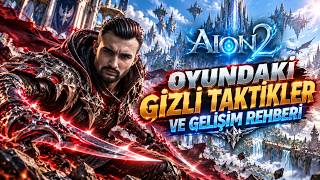 AION 2 Türkçe Rehber | Hızlı Gelişim, Gizli Taktikler ve Bilmeniz Gerekenler!  |