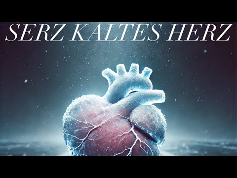 SERZ KALTES HERZ